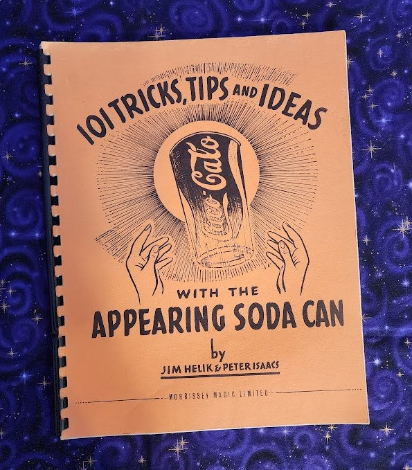 101 Tips, Tricks, and Ideas with The Appearing Soda Can by Jim Helik & Peter Isaacs