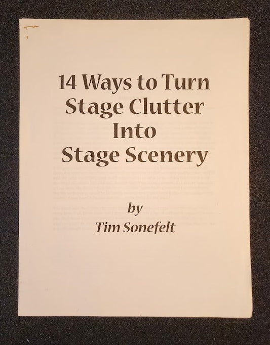 14 Ways To Turn Stage Clutter Into Stage Scenery by Tim Sonefelt