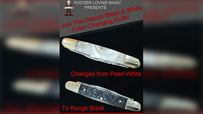 Color Changing Knife (Classic Black and White) by Rodger Lovins