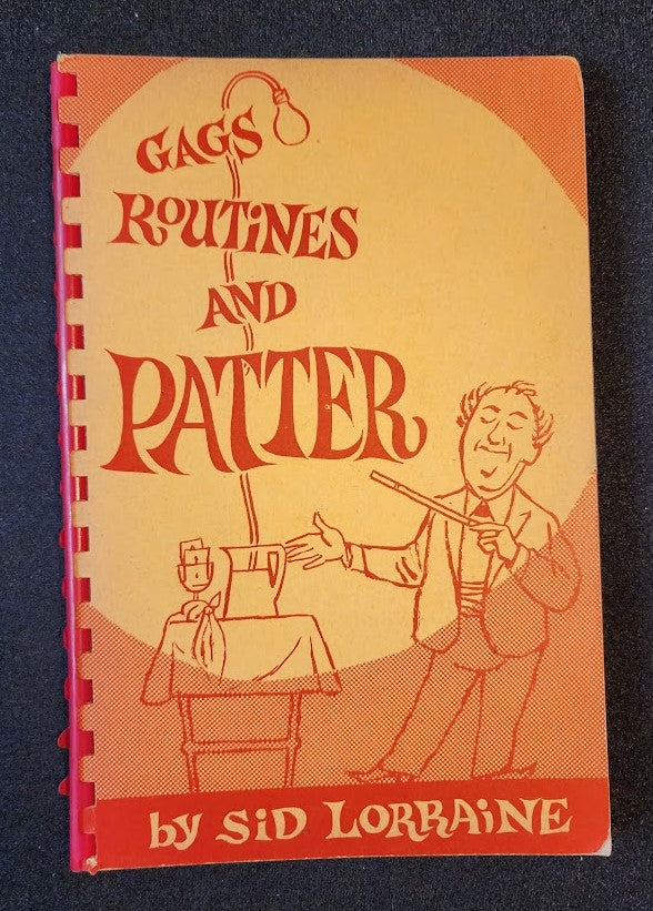 Gags Routines And Patter by Sid Lorraine