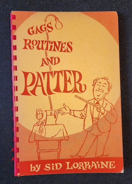 Gags Routines And Patter by Sid Lorraine