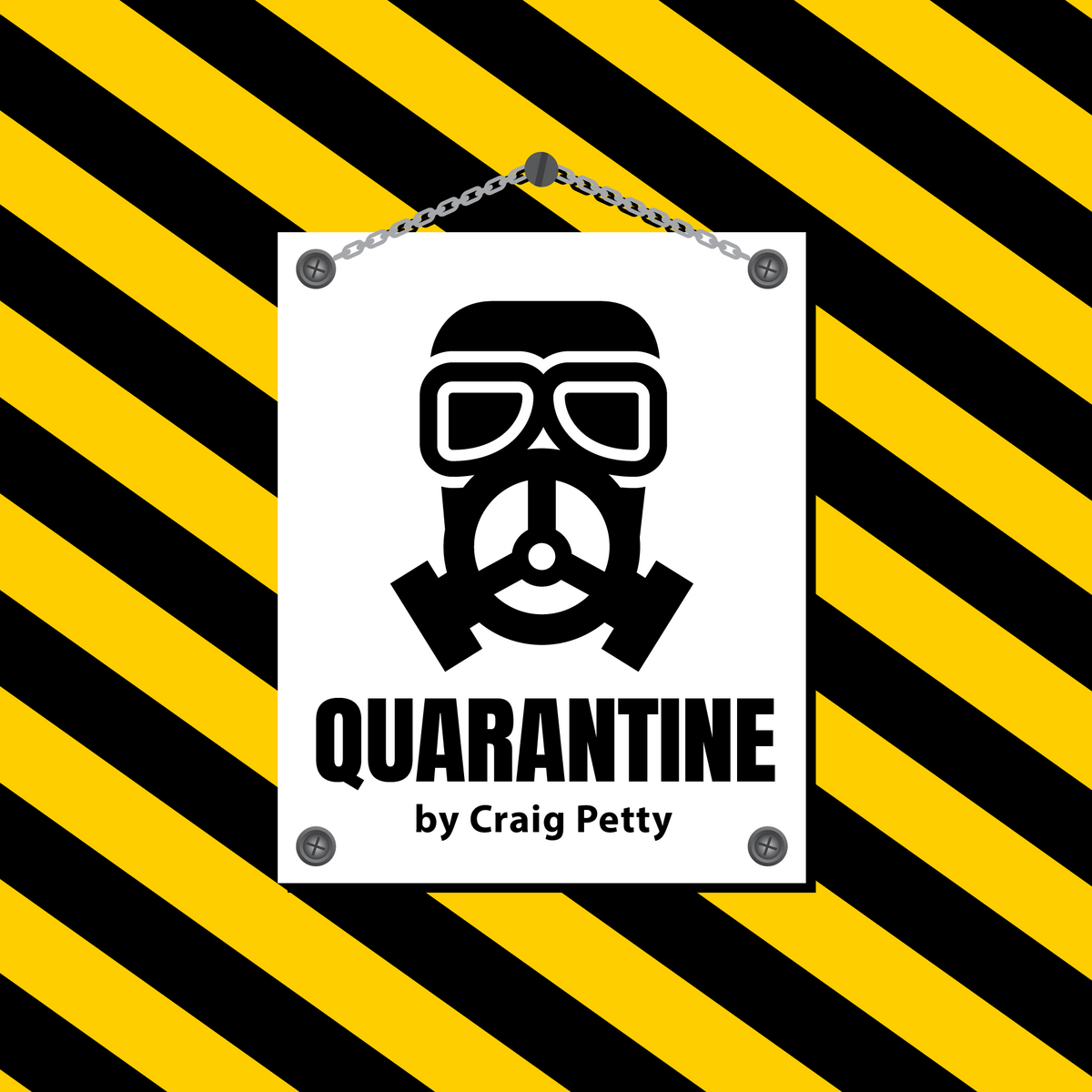 Quarantine by Craig Petty