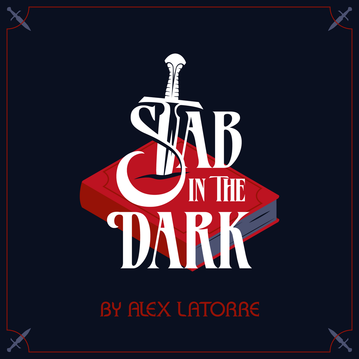 Stab in the Dark by Alex Latorre