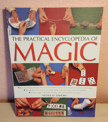 The Practical Encyclopedia Of Magic by Nicholas Einhorn Book