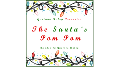 The Santa's Pom Pom (Gimmicks and Online Instructions) by Gustavo Raley