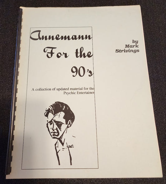 Annemann For The 90's by Mark Strivings - A collection of updated material for the Psychic Entertainer