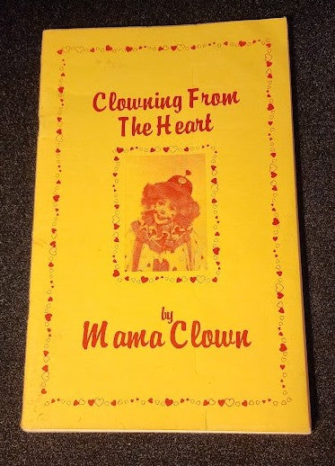 Clowning From The Heart by Mama Clown (Marcela Murad)