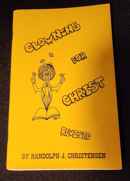 Clowning For Christ Revised by Randolph J Christensen