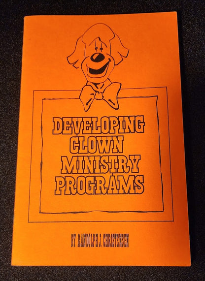 Developing Clown Ministry Programs by Randolph J Christensen