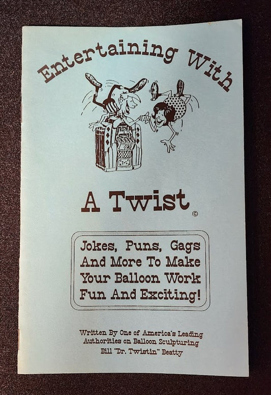 Entertaining With A Twist by Bill Beatty