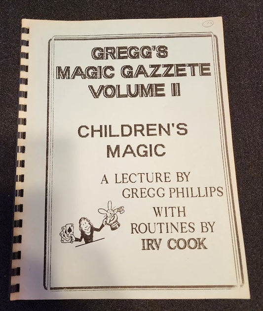 Gregg's Magic Gazzete Volume II - A Lecture by Gregg Phillips with Routines by Irv Cook