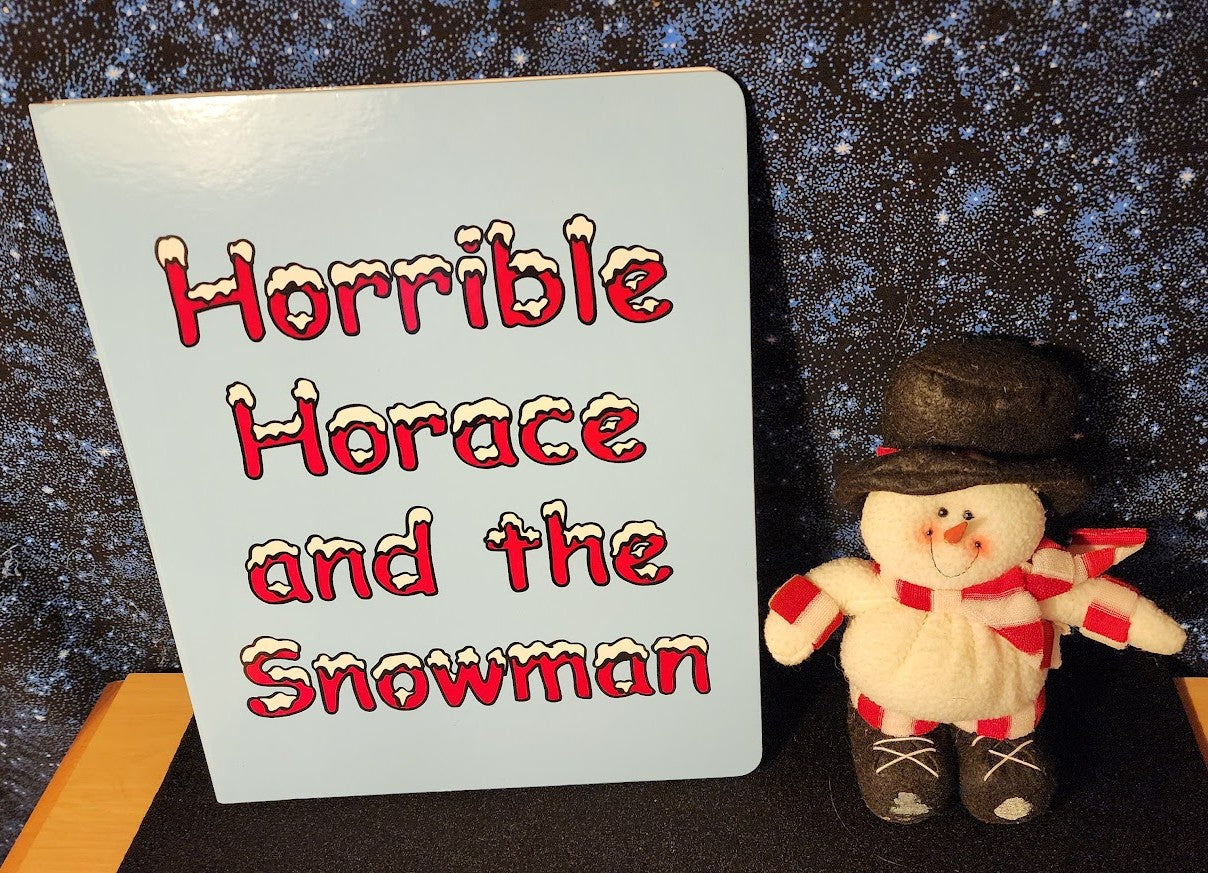 Horrible Horace and the Snowman by Practical Magic