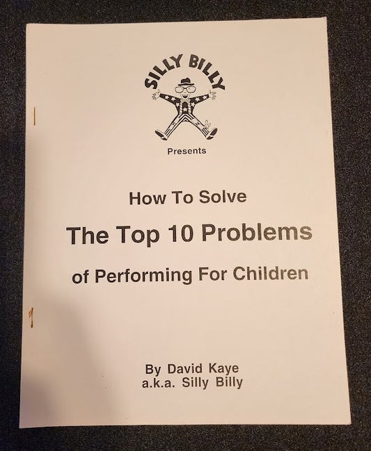 How To Solve The Top 10 Problems of Performing For Children by David Kaye (Silly Billy)