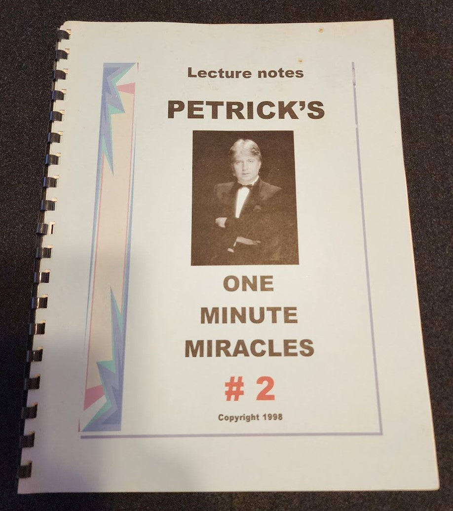 Petrick's One Minute Miracles #2 Lecture Notes