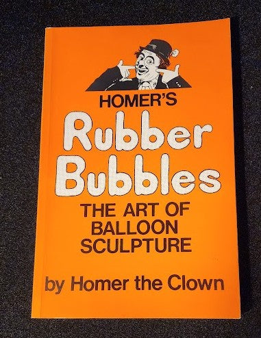 Homer's Rubber Bubbles by Homer the Clown