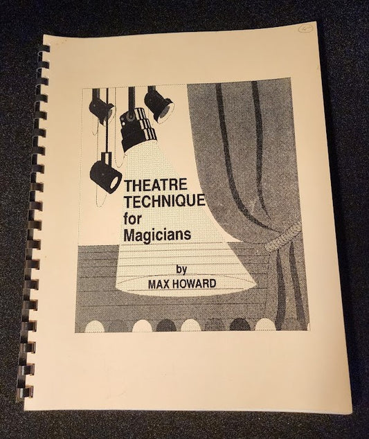 Theatre Technique for Magicians by Max Howard