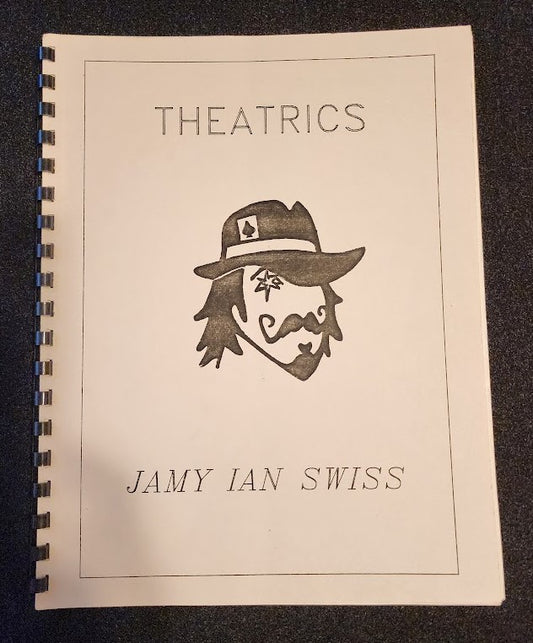 Theatrics by Jamy Ian Swiss