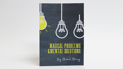 Magical Problems & Mental Solutions by Michael Murray