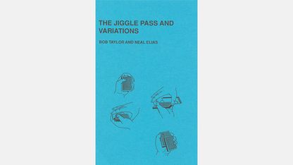 The Jiggle Pass and Variations by Bob Taylor & Neal Elias